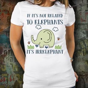 Elephant Irrelephant Tshirt White S
