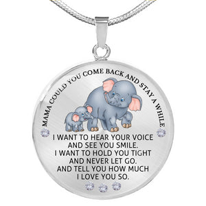 "Mama, Come Back" Necklace